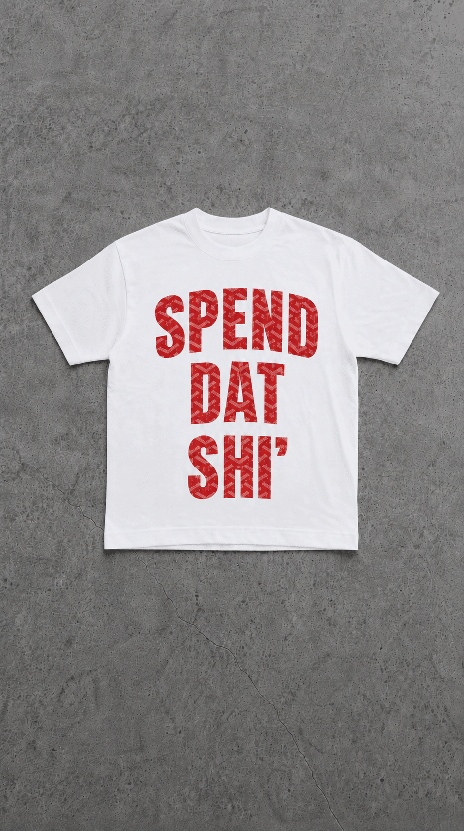 T-SHIRT SPEND DAT SHI' Wite/Red